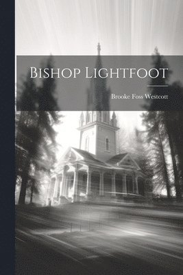 Bishop Lightfoot 1