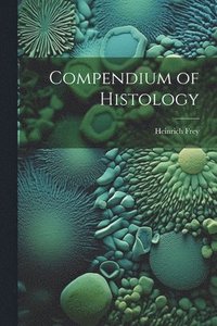 bokomslag Compendium of Histology