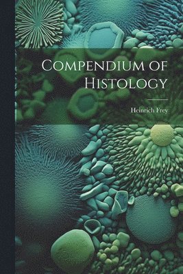 bokomslag Compendium of Histology