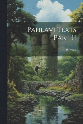 bokomslag Pahlavi Texts Part II