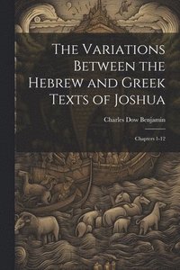 bokomslag Variations Between the Hebrew and Greek Texts of Joshua