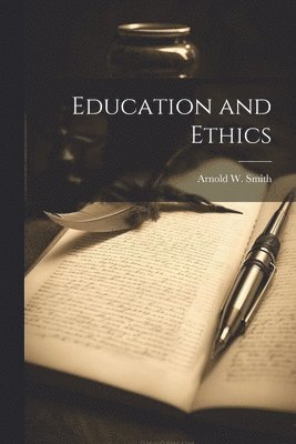 bokomslag Education and Ethics