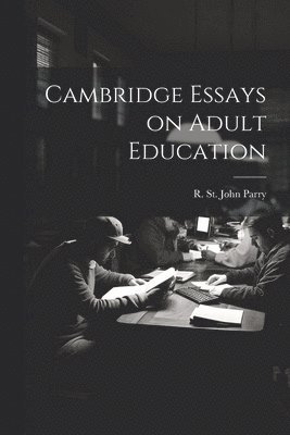 Cambridge Essays on Adult Education 1