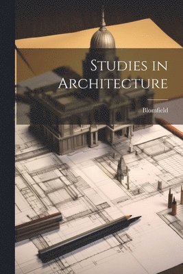 bokomslag Studies in Architecture