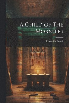 bokomslag A Child of The Morning