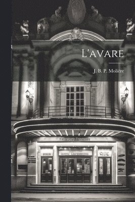 J B P Molière - L'avare, Häftad