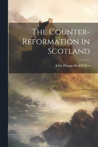 bokomslag The Counter-Reformation in Scotland