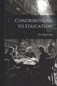 bokomslag Contributions to Education