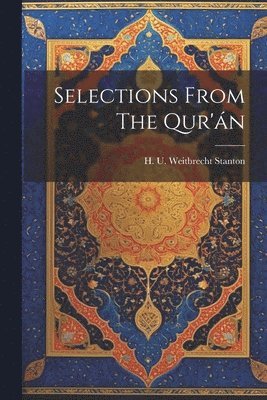 bokomslag Selections From The Qur'án