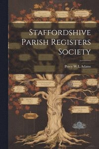 bokomslag Staffordshive Parish Registers Society