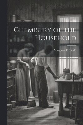 bokomslag Chemistry of the Household