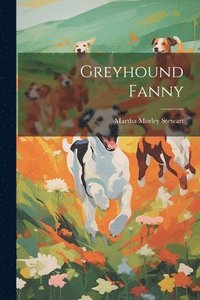 bokomslag Greyhound Fanny