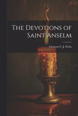 bokomslag The Devotions of Saint Anselm