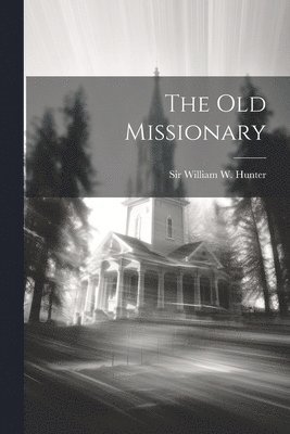 The Old Missionary 1