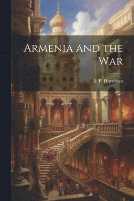 bokomslag Armenia and the War