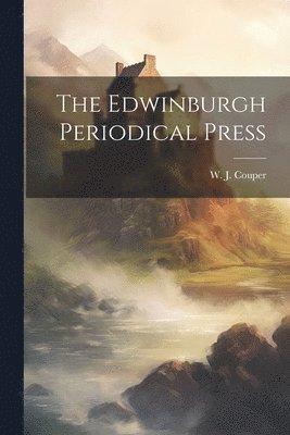 The Edwinburgh Periodical Press 1