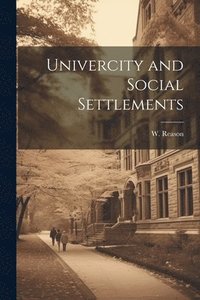 bokomslag Univercity and Social Settlements