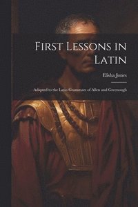 bokomslag First Lessons in Latin