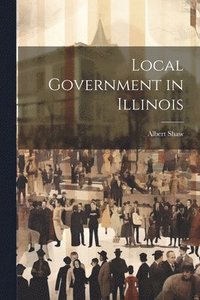 bokomslag Local Government in Illinois