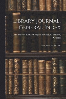 bokomslag Library Journal, General Index