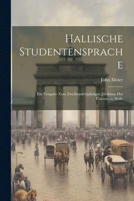 bokomslag Hallische Studentensprache