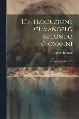 L'introduzione del Vangelo Secondo Giovanni 1