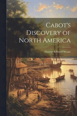 bokomslag Cabot's Discovery of North America