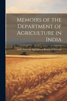 bokomslag Memoirs of the Department of Agriculture in India