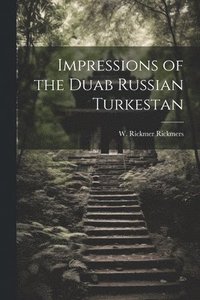 bokomslag Impressions of the Duab Russian Turkestan