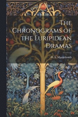 The Chronograms of the Euripidean Dramas 1