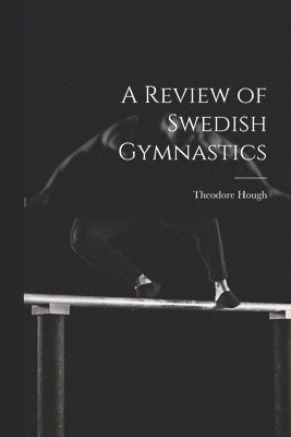 Review of Swedish Gymnastics