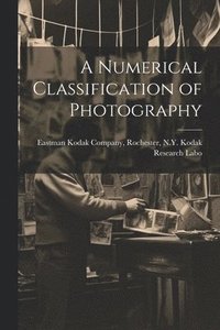 bokomslag A Numerical Classification of Photography