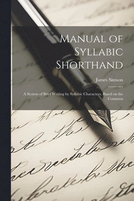 Manual of Syllabic Shorthand 1