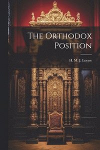 bokomslag The Orthodox Position