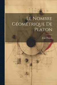 bokomslag Le Nombre Gomtrique de Platon