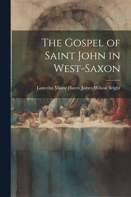 Gospel of Saint John in West-Saxon