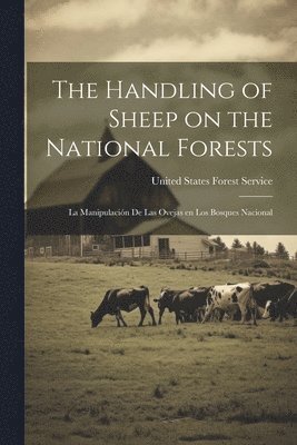 The Handling of Sheep on the National Forests 1