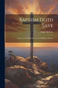 bokomslag Baptism Doth Save