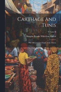 bokomslag Carthage and Tunis