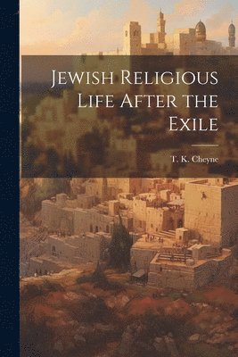 bokomslag Jewish Religious Life After the Exile