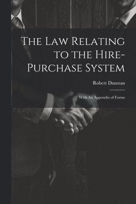 bokomslag The Law Relating to the Hire-Purchase System