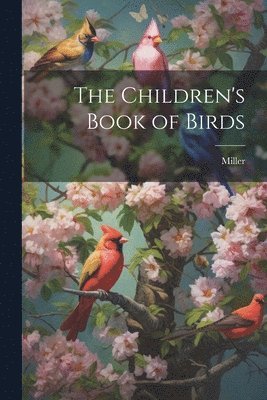 Miller - Children's Book of Birds, Häftad