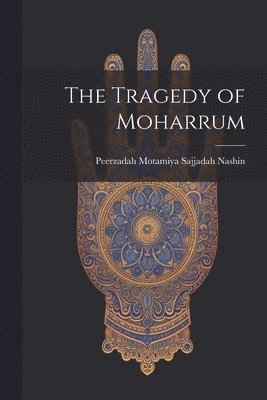 bokomslag Tragedy of Moharrum