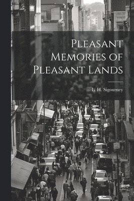 Pleasant Memories of Pleasant Lands 1