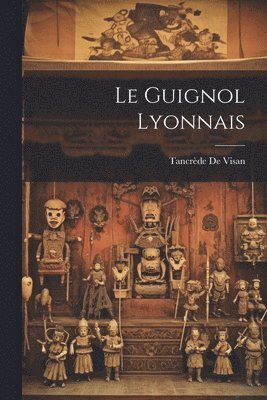 Le Guignol Lyonnais 1