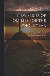 bokomslag New Series of Homilies for the Whole Year