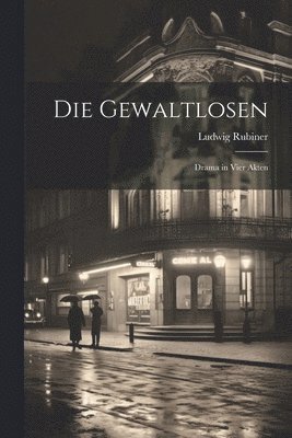 Ludwig Rubiner - Gewaltlosen, Häftad