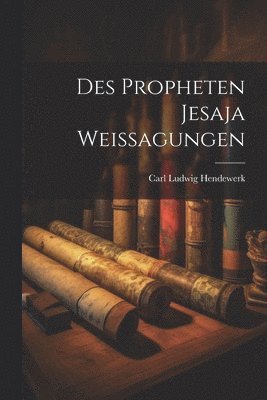 bokomslag Des Propheten Jesaja Weissagungen