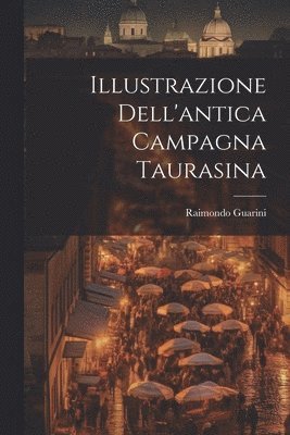 Illustrazione Dell'antica Campagna Taurasina 1