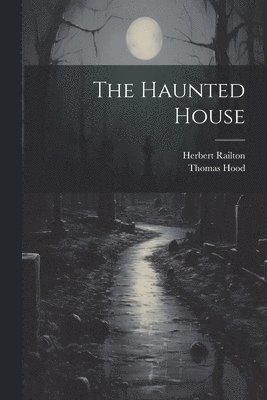Thomas Hood, Herbert Railton - Haunted House, Häftad
